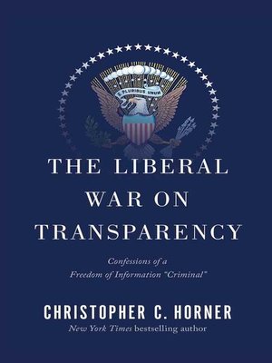 cover image of The Liberal War on Transparency